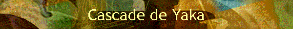 Cascade de Yaka